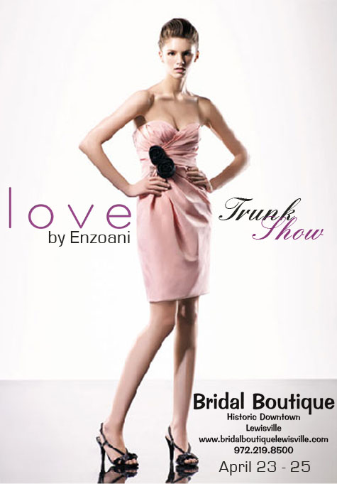 Love by Enzoani Trunk show this weekend at Bridal Boutique in Lewisville, Texas