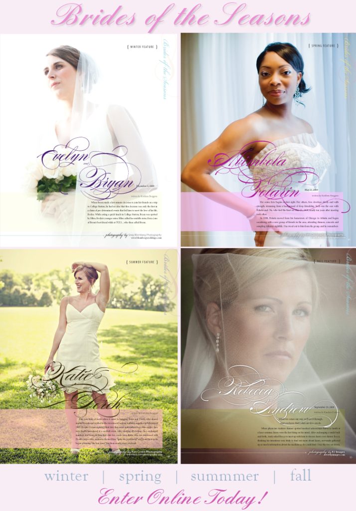 Enter the Brides of the Seasons online for a chance to be featured in Brides of North Texas!
