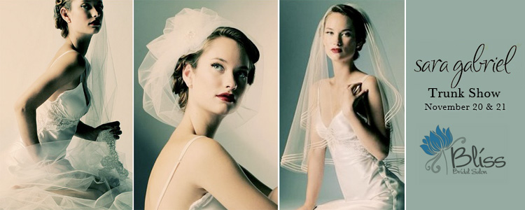 Sara Gabriel Trunk Show, Bliss Bridal Salon