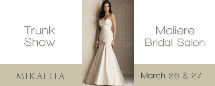 Moliere Bridal, Mikaella Trunk Show