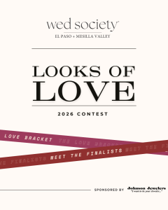 Wed Society El Paso Looks of Love 2026 Contest promotional banner sponsored by Johnson Jewelers