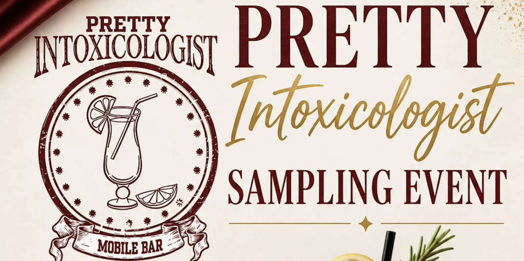Promotional graphic for the Pretty Intoxicologist Sampling Event featuring elegant cocktail photography, rich red tones, and event details for a June 27 tasting experience with craft cocktails and curated flavors.